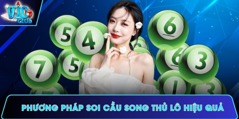 Phương pháp soi cầu song thủ lô hiệu quả